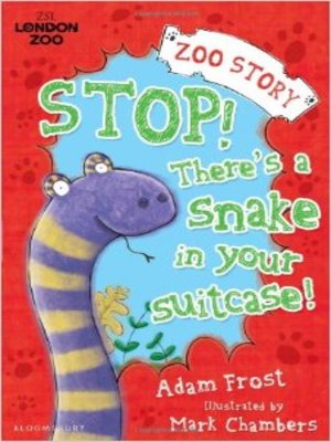 cover image of Stop! There's a snake in your suitcase!